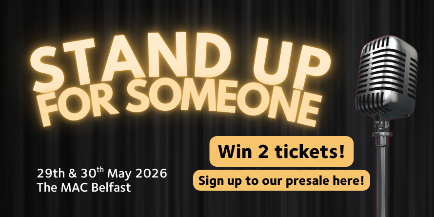 Win 2 Tickets to our 'Stand Up for Someone' Comedy Night!